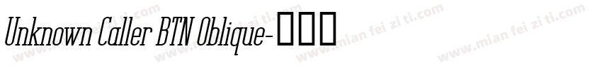 Unknown Caller BTN Oblique字体转换